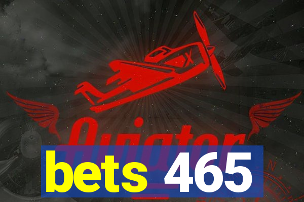 bets 465